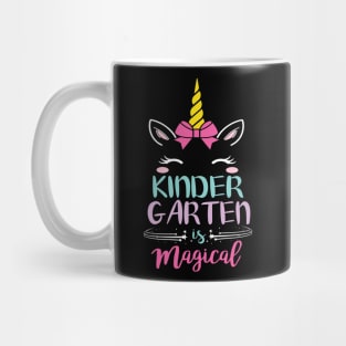 Kindergarten Is Magical Unicorn Students First Day Of School Back To School Mug